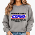 Christian Parody Sweatshirt "Hungry? Grab a Scripture" – Unisex Sweater Matthew 5:6